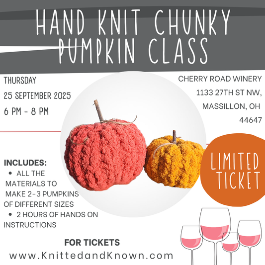 Hand Knitting Chunky Pumpkin Class - September 25th at Cherry Road Winery