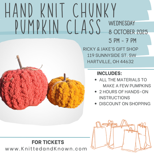 Hand Knitting Chunky pumpkin Class - October 8th at Ricky and Jake's Gift shop