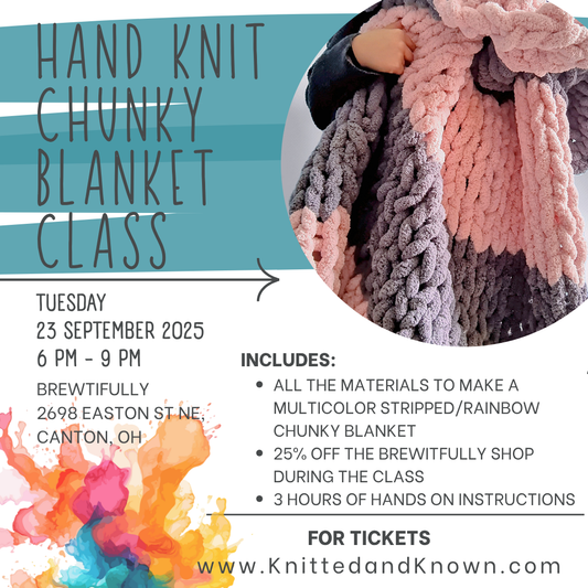 Hand Knitting MULTICOLOR Chunky Blanket Class - September 23rd at Brewtifully