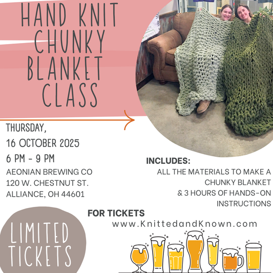 Hand Knitting Chunky Blanket Class - October 16th at Aeonian Brewing Co